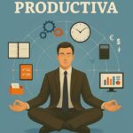 Desarrolla Hábitos y Rutinas para una Vida Más Productiva y Satisfactoria